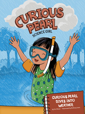 cover image of Curious Pearl Dives into Weather